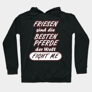 Pferderasse Friesen Spruch Geschenk Pferd Hoodie